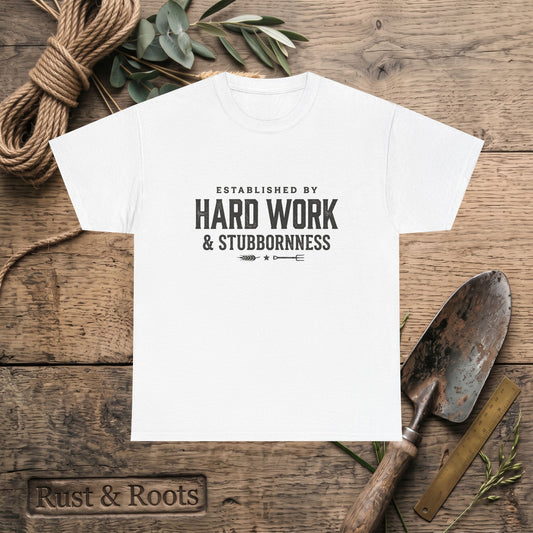 Hard Work & Stubbornness Tee — Established By Vintage Workwear Shirt