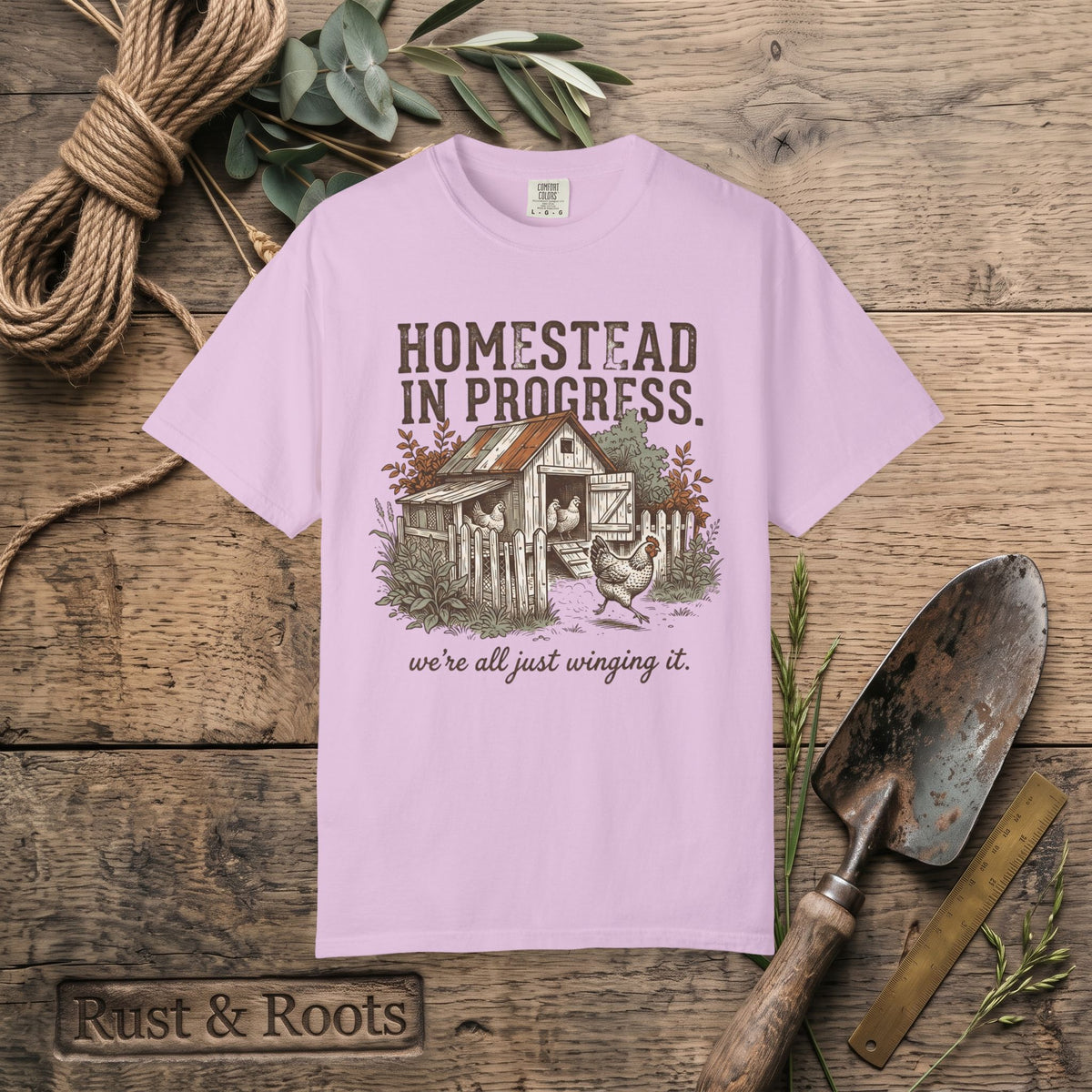 Homestead in Progress T-Shirt — "We’re All Just Winging It" Farmhouse Chicken Tee