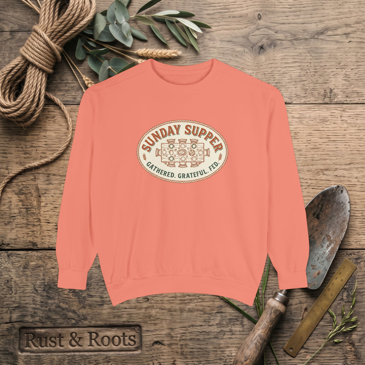 Sunday Supper Sweatshirt - Gathered Grateful Fed Family Meal Crewneck