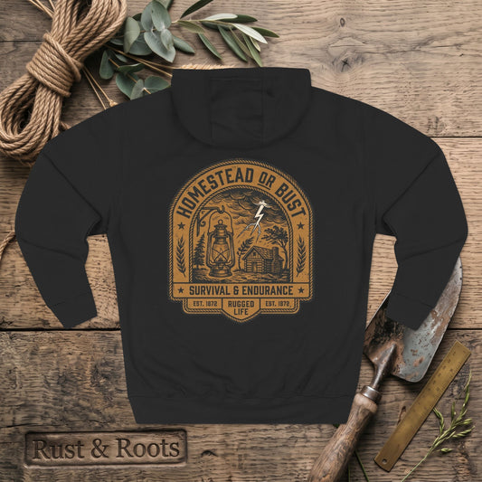 Homestead or Bust Hoodie - Survival & Endurance Fleece Pullover