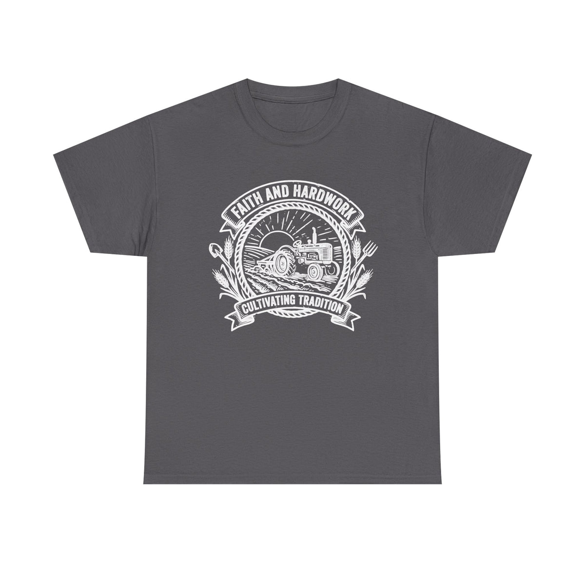 Tractor Farm Tee — "Faith and Hardwork, Cultivating Tradition" Vintage Farm Crew Shirt