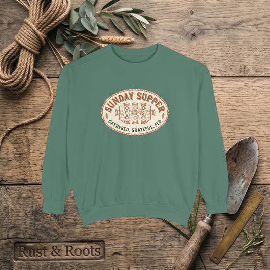 Sunday Supper Sweatshirt - Gathered Grateful Fed Family Meal Crewneck