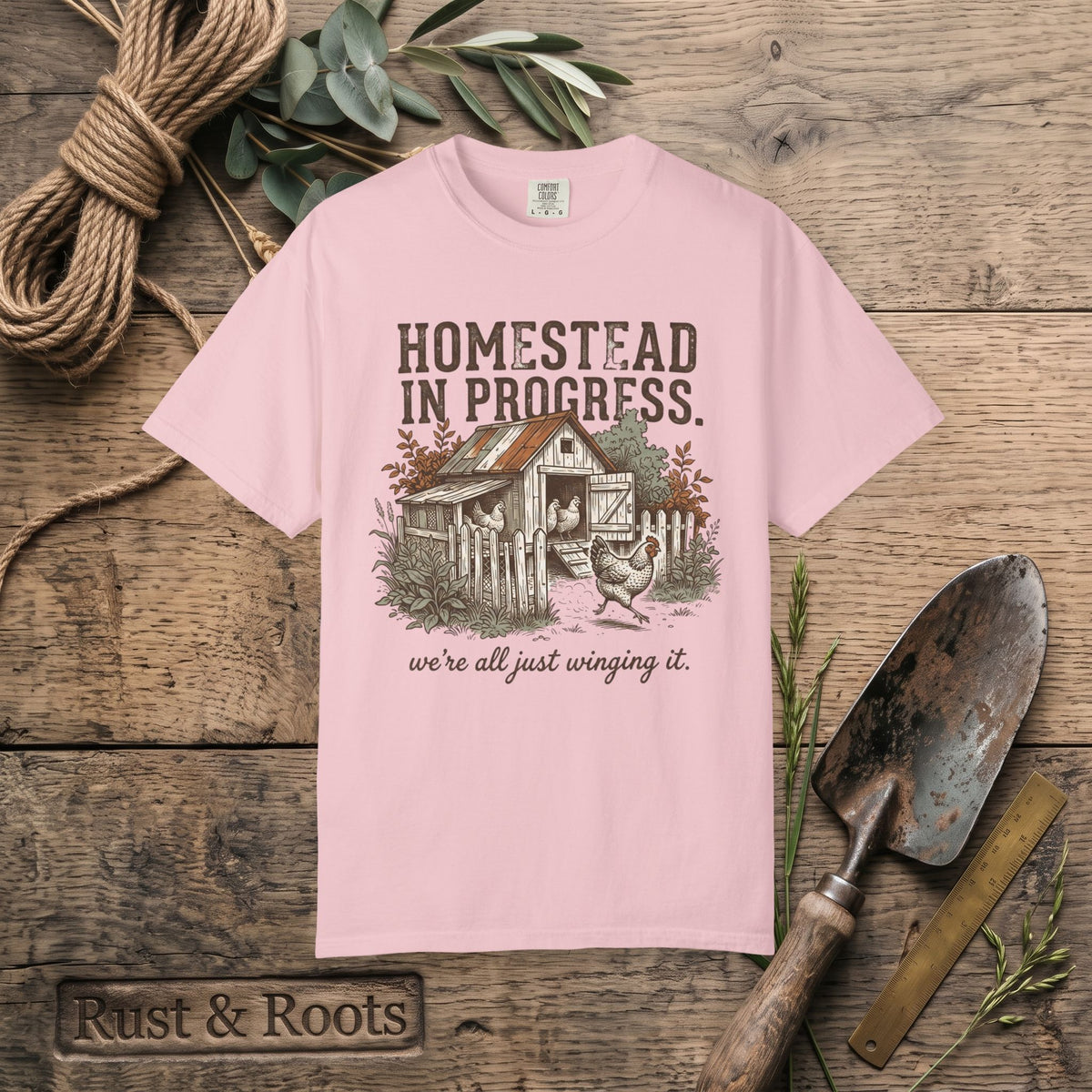 Homestead in Progress T-Shirt — "We’re All Just Winging It" Farmhouse Chicken Tee
