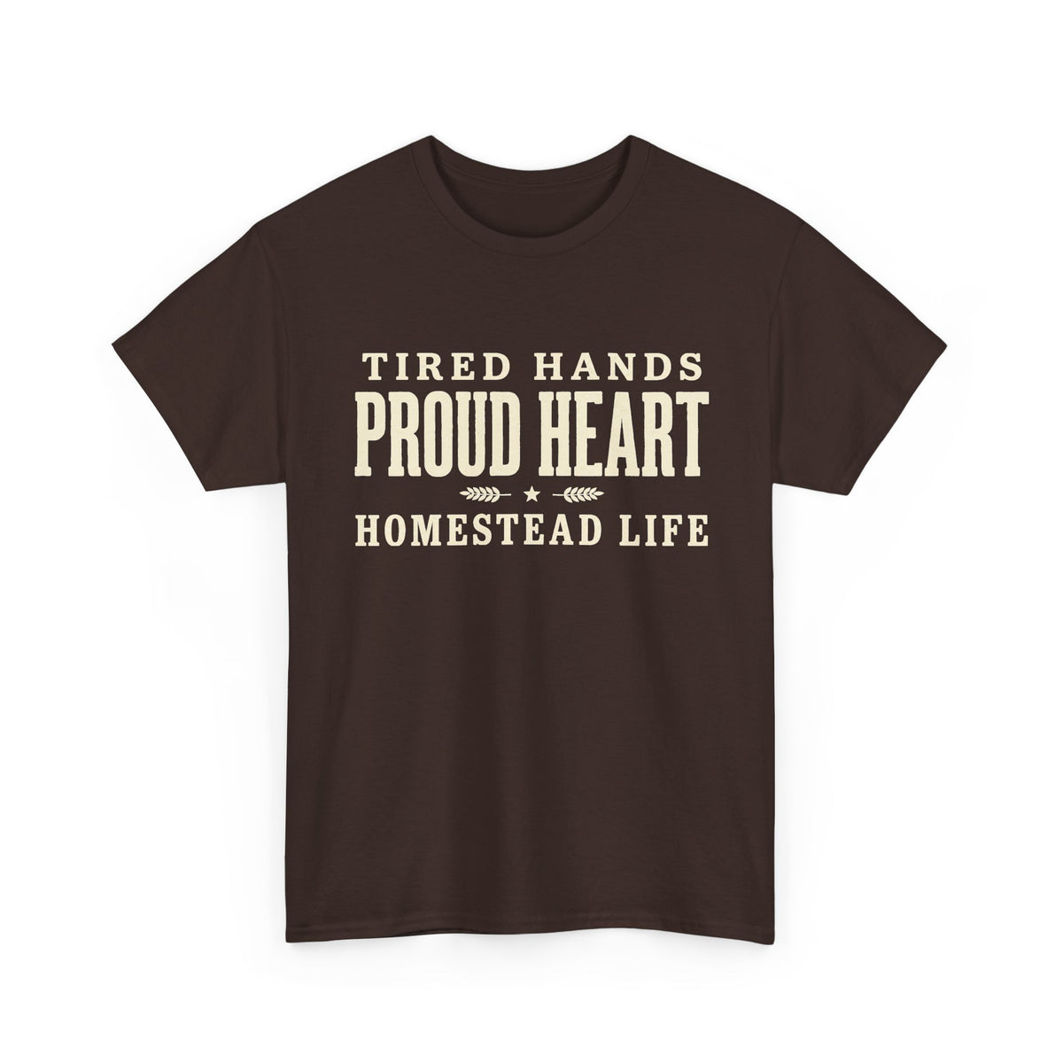 Proud Heart Tee — "Tired Hands, Proud Heart" Vintage Workwear T-Shirt