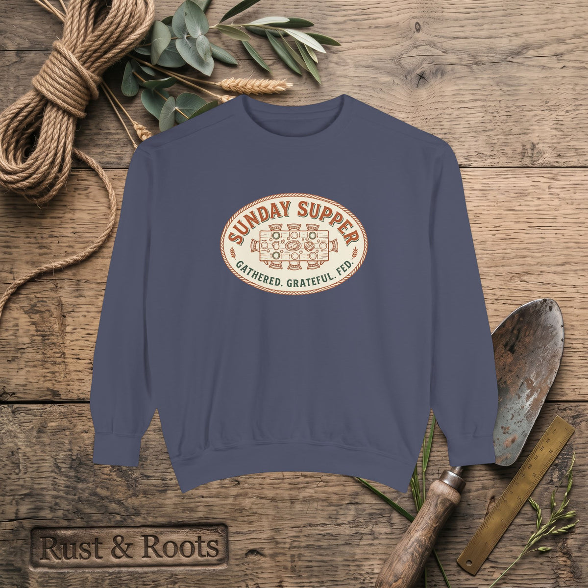 Sunday Supper Sweatshirt - Gathered Grateful Fed Family Meal Crewneck