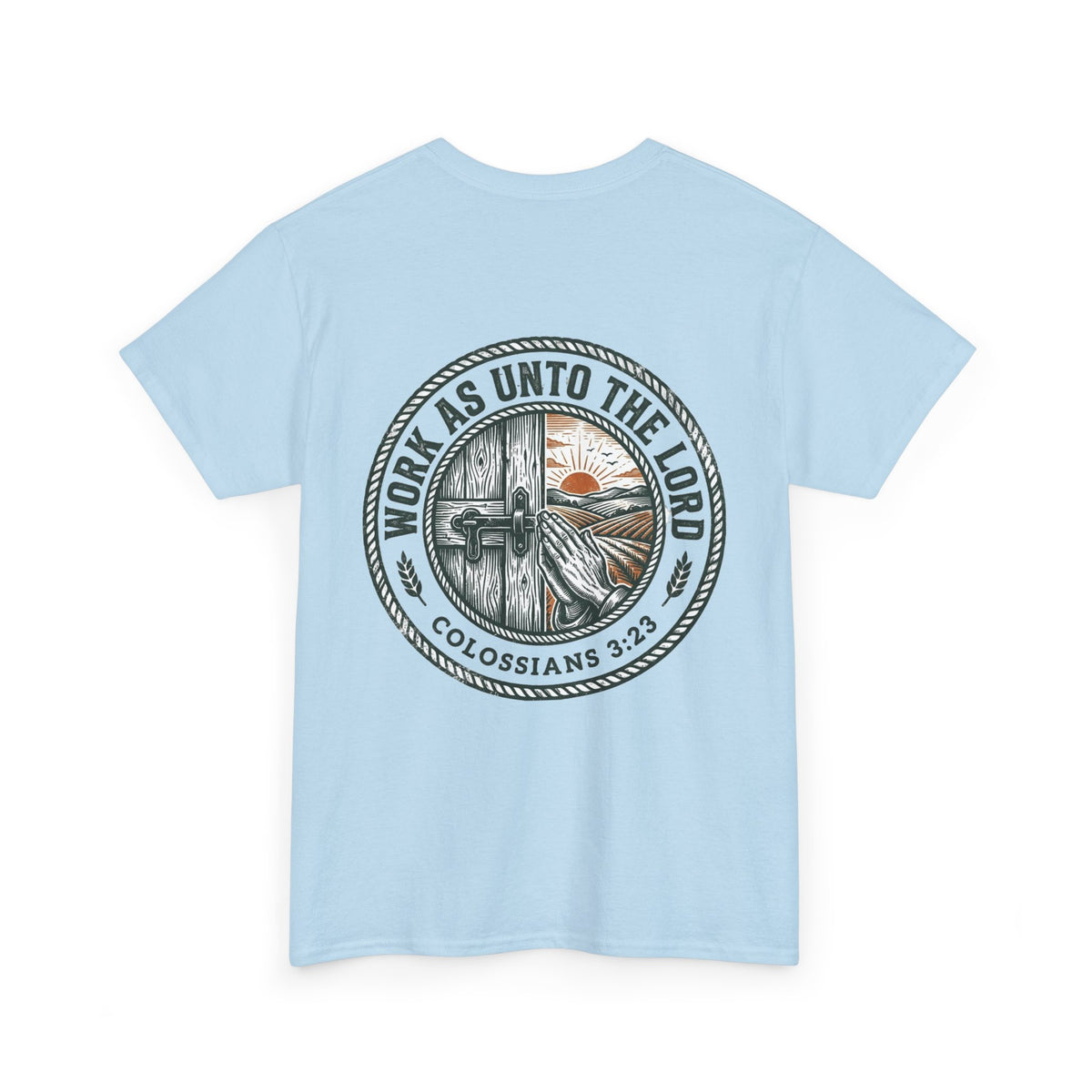 T-Shirt — “Work As Unto The Lord” Christian Faith Tee (Colossians 3:23)