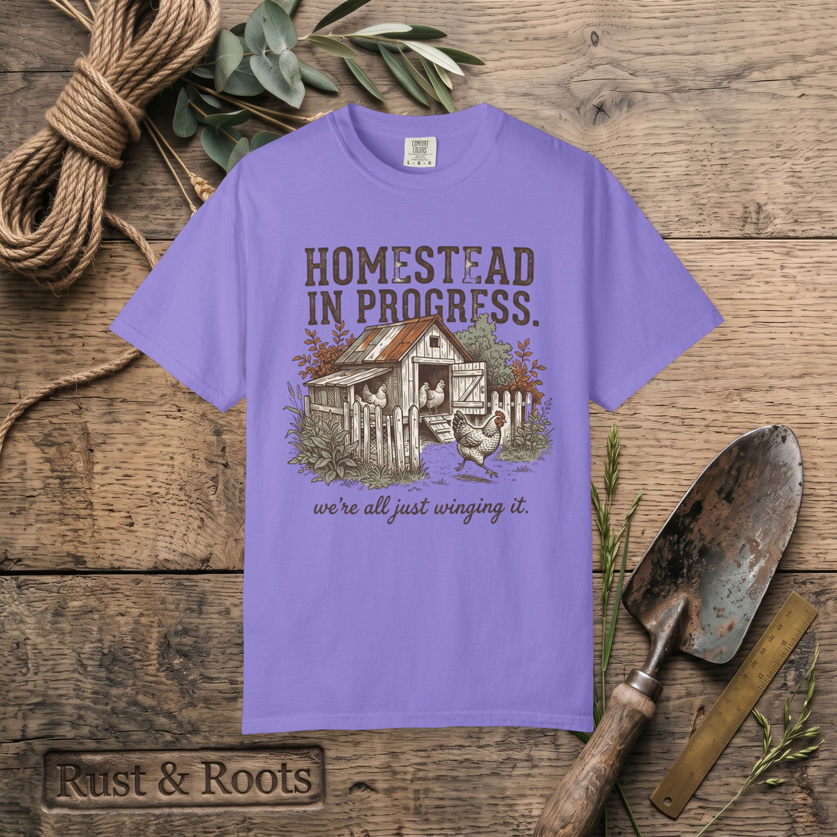 Homestead in Progress T-Shirt — "We’re All Just Winging It" Farmhouse Chicken Tee