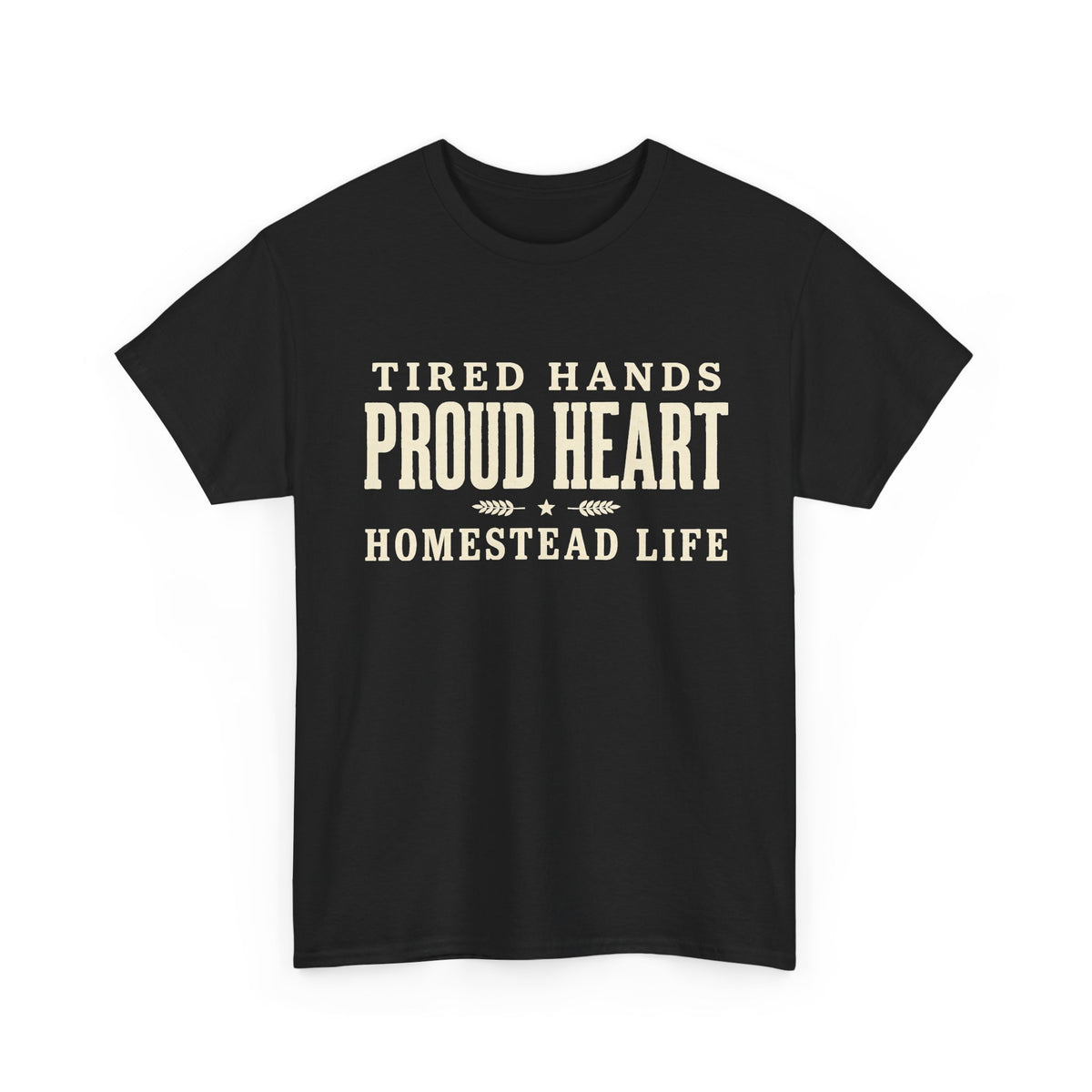 Proud Heart Tee — "Tired Hands, Proud Heart" Vintage Workwear T-Shirt