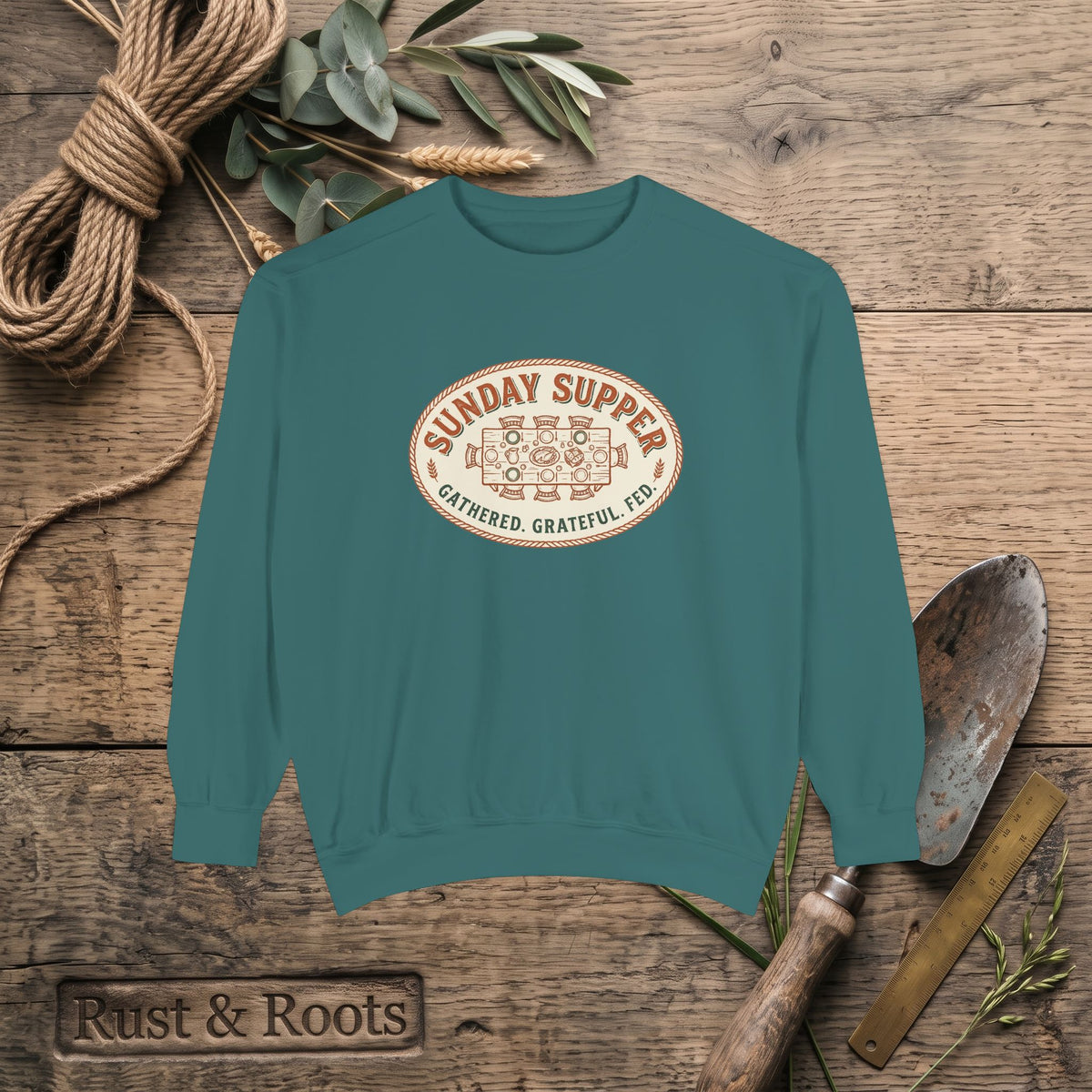 Sunday Supper Sweatshirt - Gathered Grateful Fed Family Meal Crewneck