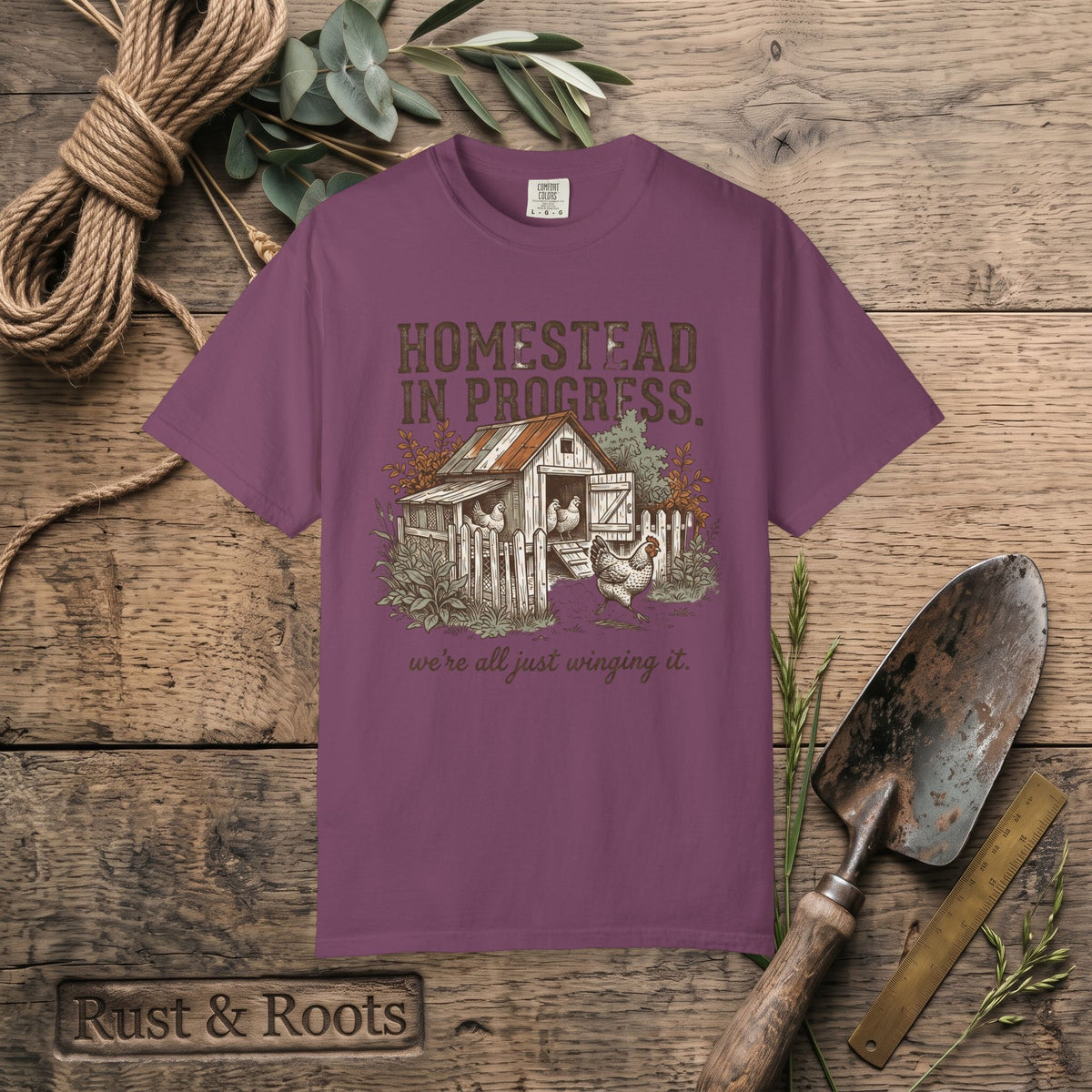 Homestead in Progress T-Shirt — "We’re All Just Winging It" Farmhouse Chicken Tee