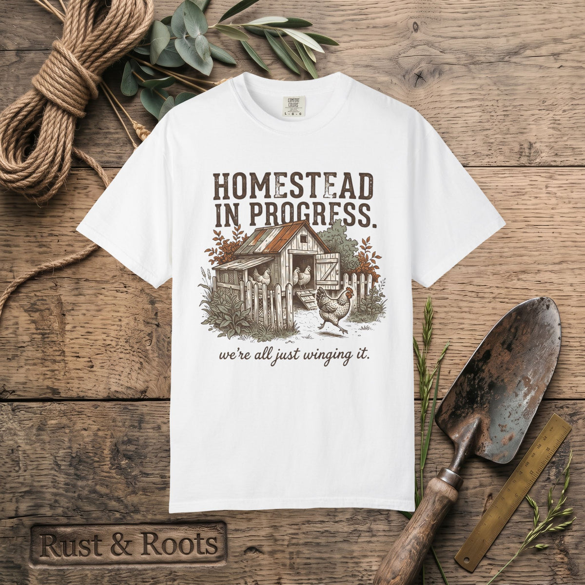 Homestead in Progress T-Shirt — "We’re All Just Winging It" Farmhouse Chicken Tee