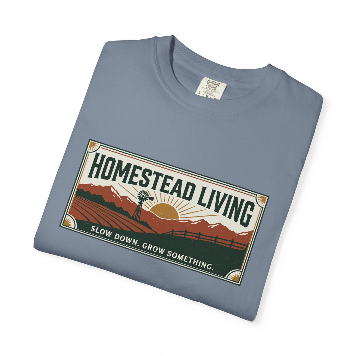 Homestead Living T-Shirt — 'Slow Down, Grow Something' Rustic Farm Tee
