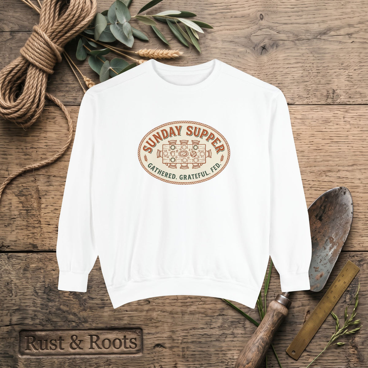 Sunday Supper Sweatshirt - Gathered Grateful Fed Family Meal Crewneck