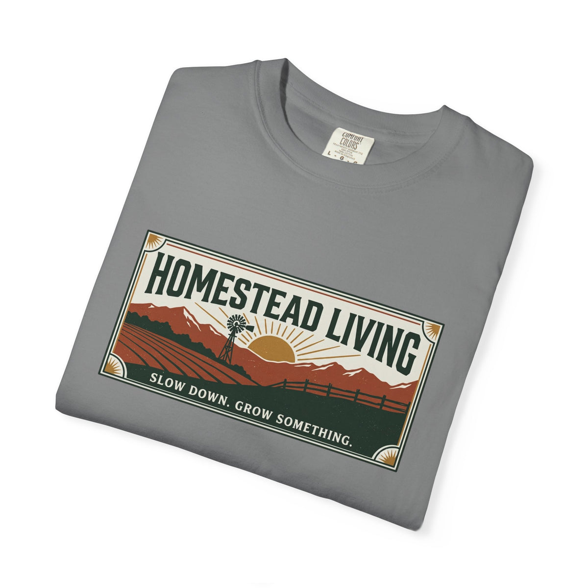 Homestead Living T-Shirt — 'Slow Down, Grow Something' Rustic Farm Tee