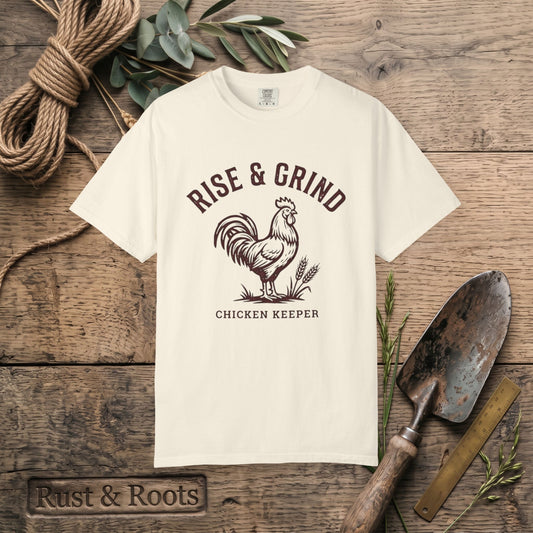 Rise & Grind Chicken Keeper T-Shirt